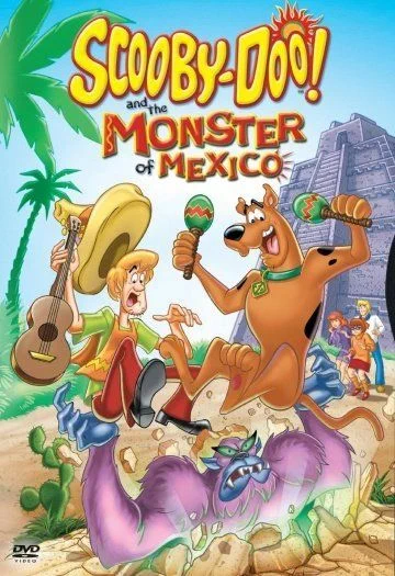 Скуби-Ду и монстр из Мексики / Scooby-Doo! and the Monster of Mexico (2003)