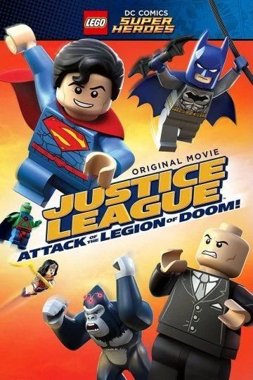 LEGO Супергерои DC Comics – Лига Справедливости: Атака Легиона Гибели / Lego DC Super Heroes: Justice League - Attack of the Legion of Doom! (2015)