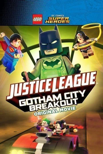 LEGO супергерои DC: Лига справедливости – Прорыв Готэм-сити / Lego DC Comics Superheroes: Justice League - Gotham City Breakout (2016)